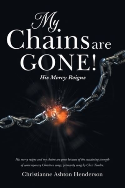 Cover for Christianne Ashton Henderson · My Chains Are Gone! (Buch) (2022)