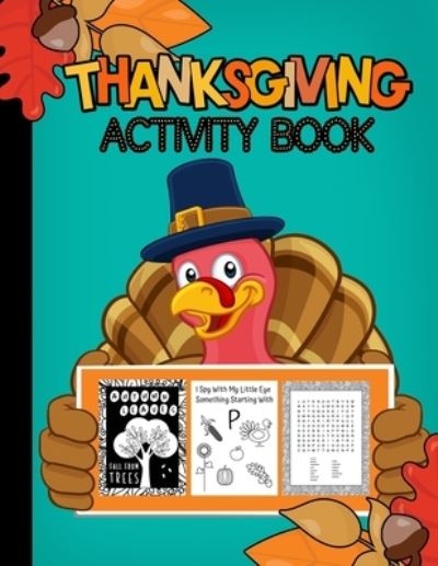 Thanksgiving Activity Book Ages 3-99 - My Activity Engine - Böcker - Independently Published - 9781702656207 - 26 oktober 2019