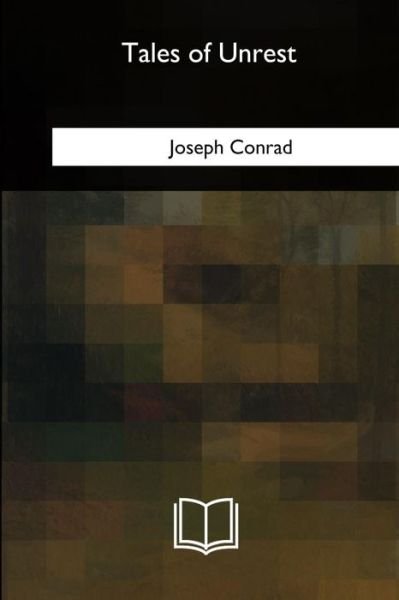 Cover for Joseph Conrad · Tales of Unrest (Pocketbok) (2018)