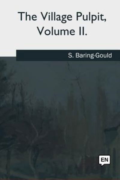 Cover for S Baring-Gould · The Village Pulpit (Paperback Bog) (2018)