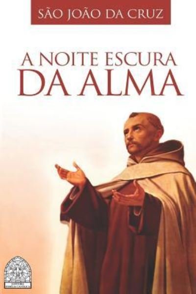 Cover for Sao Joao Da Cruz · A Noite Escura da Alma (Paperback Bog) (2018)