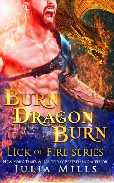 Cover for Julia Mills · Burn Dragon Burn (Paperback Bog) (2018)