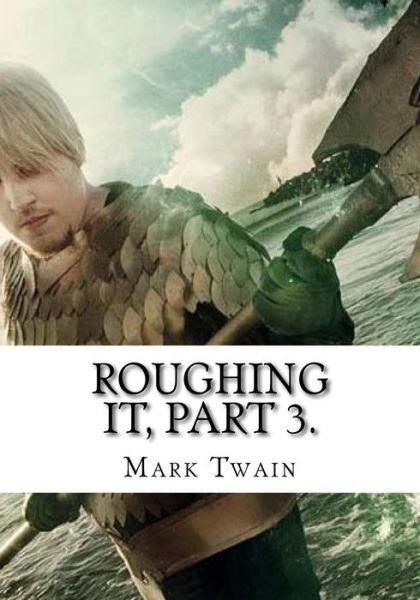 Cover for Mark Twain · Roughing It, Part 3. (Paperback Book) (2018)