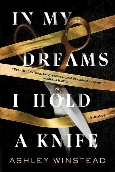 Cover for Ashley Winstead · In My Dreams I Hold a Knife: A Novel (Paperback Book) (2022)
