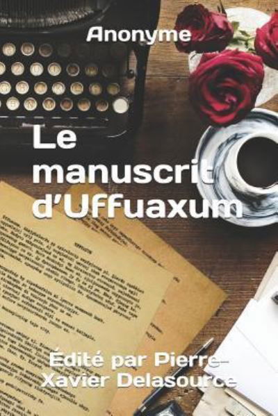 Cover for Anonyme · Le Manuscrit D (Paperback Book) (2018)
