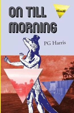 Cover for P G Harris · On Till Morning (Paperback Book) (2018)