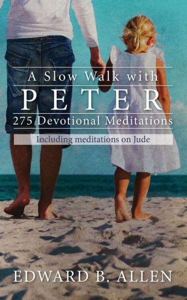 Cover for Edward B. Allen · A Slow Walk with Peter (Taschenbuch) (2019)