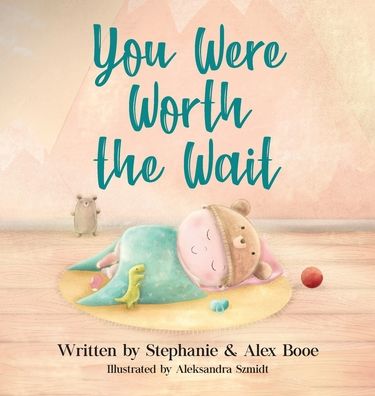 Cover for Stephanie Booe · You Were Worth the Wait (Hardcover Book) (2020)