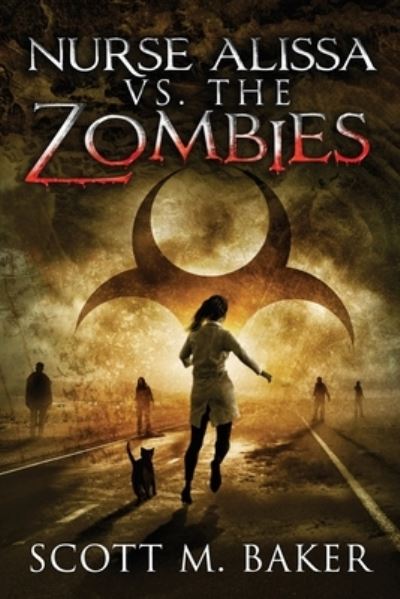 Cover for Scott M. Baker · Nurse Alissa vs. the Zombies (Paperback Book) (2020)