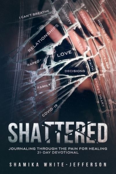 Cover for Shamika White-Jefferson · Shattered (Paperback Book) (2021)