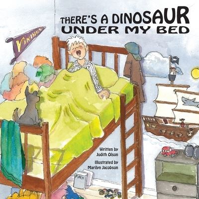 Cover for Judith Olson · There's A Dinosaur Under My Bed (Paperback Book) (2021)