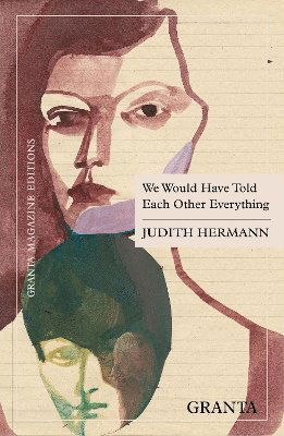 Cover for Judith Hermann · We Would Have Told Each Other Everything (Pocketbok) (2025)