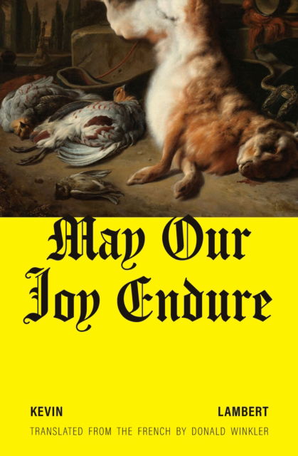 Cover for Kevin Lambert · May Our Joy Endure (Paperback Book) (2024)