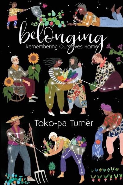 Cover for Toko-Pa Turner · Belonging: Remembering Ourselves Home (Paperback Book) (2017)