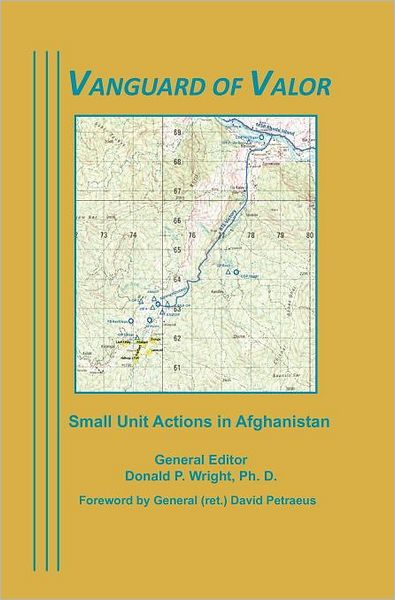 Vanguard of Valor: Small Unit Actions in Afghanistan - Combat Studies Institute Press - Books - Books Express Publishing - 9781780397207 - February 14, 2012