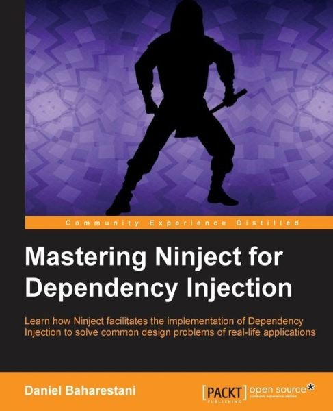 Cover for Daniel Baharestani · Mastering Ninject for Dependency Injection (Paperback Book) (2013)