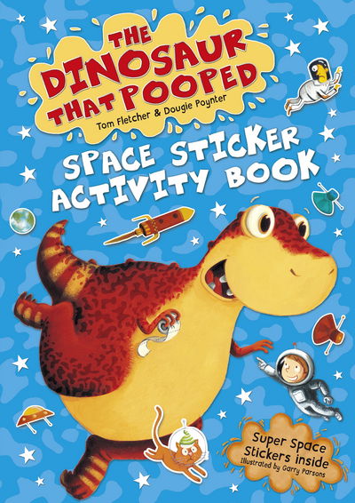 The Dinosaur that Pooped Space!: Sticker Activity Book - Tom Fletcher - Books - Penguin Random House Children's UK - 9781782955207 - June 4, 2015