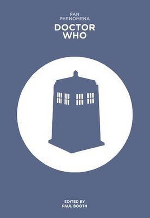 Cover for Paul Booth · Fan Phenomena: Doctor Who - Fan Phenomena (Paperback Book) (2013)