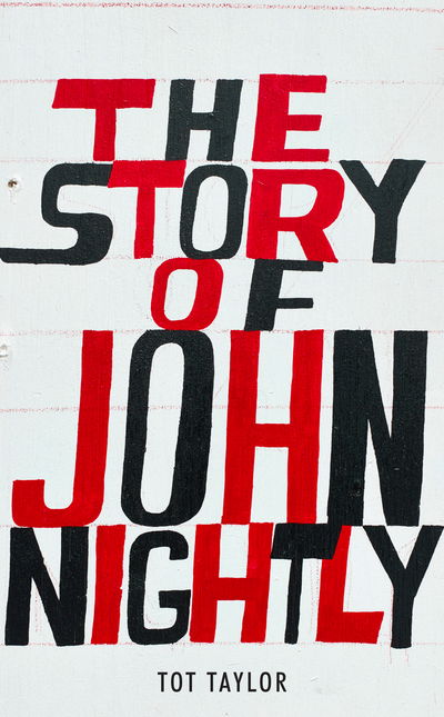 Cover for Tot Taylor · The Story of John Nightly (Hardcover Book) (2017)