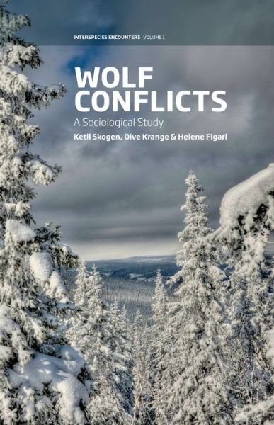 Cover for Ketil Skogen · Wolf Conflicts: A Sociological Study - Interspecies Encounters (Innbunden bok) (2017)