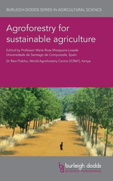 Cover for Agroforestry for Sustainable Agriculture - Burleigh Dodds Series in Agricultural Science (Hardcover Book) (2019)