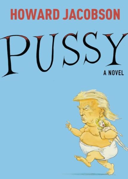 Cover for Howard Jacobson · Pussy (Paperback Book) (2017)