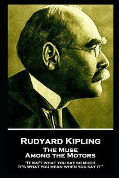 Cover for Rudyard Kipling · Rudyard Kipling - The Muse Among the Motors (Taschenbuch) (2019)
