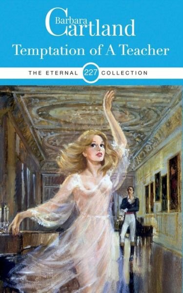 Cover for Barbara Cartland · 227. Temptation of a Teacher (Paperback Book) (2019)