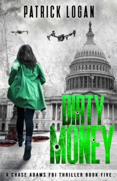 Cover for Patrick Logan · Dirty Money (Paperback Book) (2018)