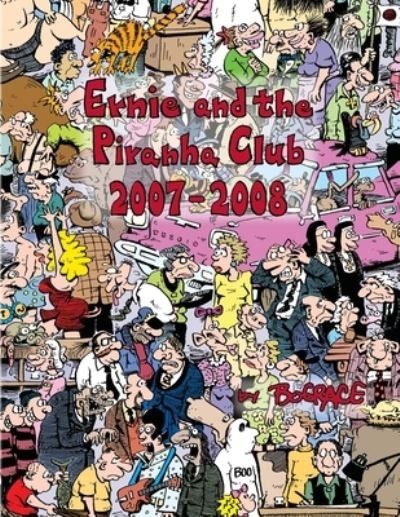 Cover for Bud Grace · Ernie and the Piranha Club 2007-2008 (Paperback Book) (2019)