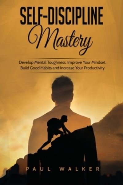 Cover for Paul Walker · Self-Discipline Mastery (Paperback Book) (2018)