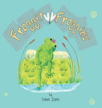 Cover for Davis · Froggit Froggins (Paperback Book) (2020)
