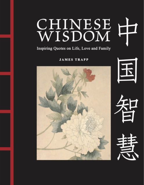 Cover for James Trapp · Chinese Wisdom: Inspiring Quotes on Life, Love and Family - Chinese Bound Mini (Hardcover Book) (2025)