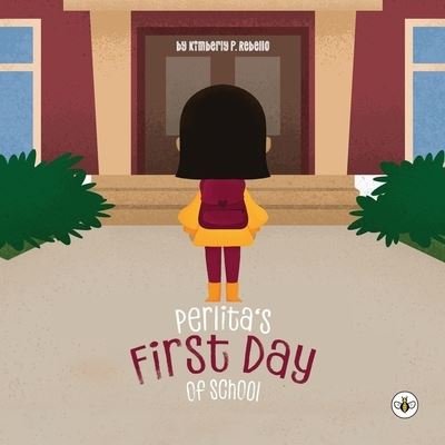 Cover for Kimberly P. Rebello · Perlita's First Day of School (Paperback Book) (2023)