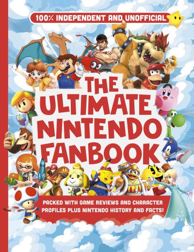 Cover for Kevin Pettman · Ultimate Nintendo Fanbook (Independent &amp; Unofficial): The best Nintendo games, characters and more! (Paperback Book) (2022)