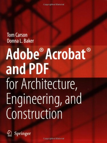 Adobe Acrobat and Pdf for Architecture, Engineering, and Construction - Tom Carson - Books - Springer London Ltd - 9781846280207 - October 5, 2005