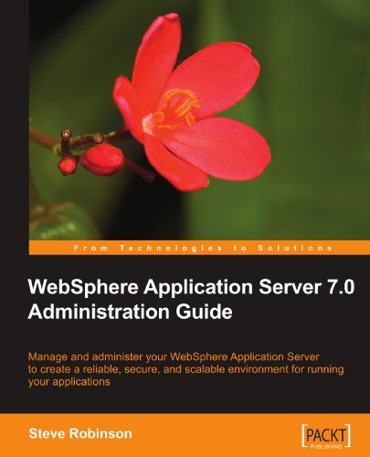 WebSphere Application Server 7.0 Administration Guide - Steve Robinson - Książki - Packt Publishing Limited - 9781847197207 - 14 sierpnia 2009