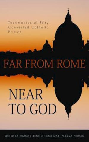 Cover for Richard Bennett · Far from Rome, Near to God (Paperback Book) (2009)