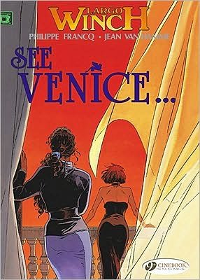 Largo Winch 5 - See Venice... - Jean van Hamme - Books - Cinebook Ltd - 9781849180207 - May 1, 2010
