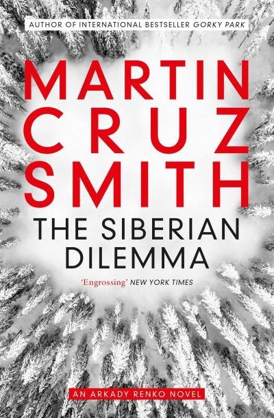 The Siberian Dilemma - The Arkady Renko Novels - Martin Cruz Smith - Livros - Simon & Schuster Ltd - 9781849838207 - 29 de outubro de 2020