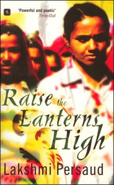 Cover for Lakshmi Persaud · Raise the Lanterns High (Paperback Book) (2004)