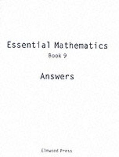 Essential Mathematics Book 9 Answers - Essential Mathematics - David Rayner - Książki - Elmwood Education Limited - 9781902214207 - 1 maja 2001