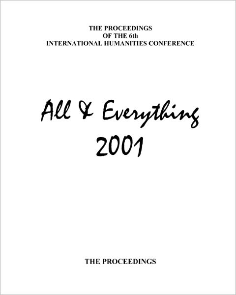 Cover for Ian Macfarlane · The Proceedings of the 6th International Humanities Conference: All &amp; Everything 2001 (Paperback Book) [2nd Revised edition] (2010)