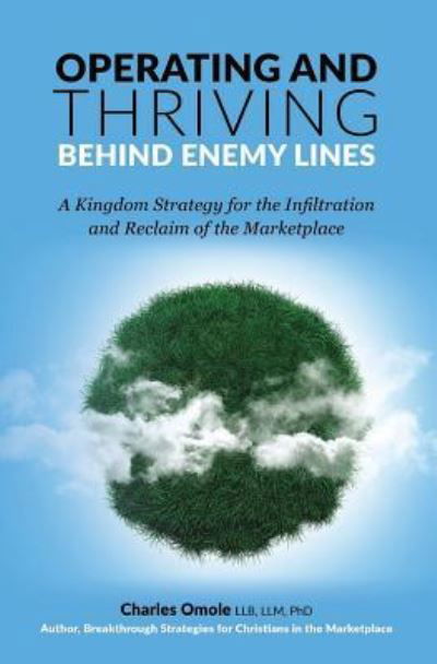 Cover for Charles Omole · Operating and Thriving Behind Enemy Lines (Pocketbok) (2016)