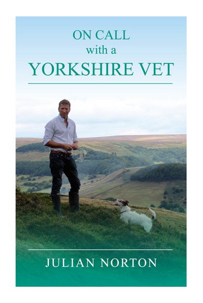 Cover for Julian Norton · On Call with a Yorkshire Vet (Gebundenes Buch) (2019)