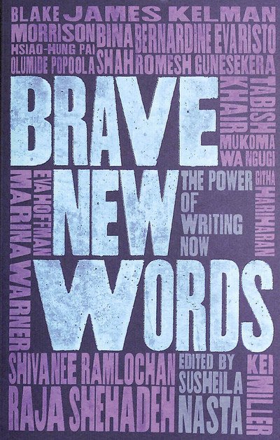 Cover for Susheila Nasta · Brave New Words: The Power of Writing Now (Paperback Book) (2019)