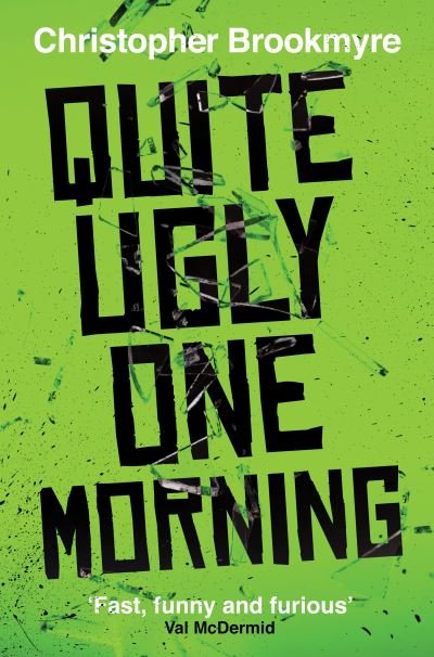 Cover for Christopher Brookmyre · Quite Ugly One Morning (Paperback Book) (2021)