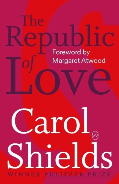 Cover for Carol Shields · The Republic Of Love (Paperback Book) (2021)