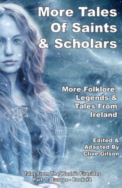 More Tales of Saints and Scholars - Clive Gilson - Bücher - Gilson, Clive - 9781913500207 - 16. Dezember 2019