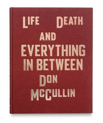 Cover for Don McCullin · Life, Death and Everything in Between (Hardcover Book) (2023)